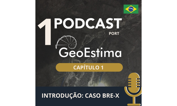 GeoEstima Podcast Capítulo 1 Introdução: Caso BRE-X